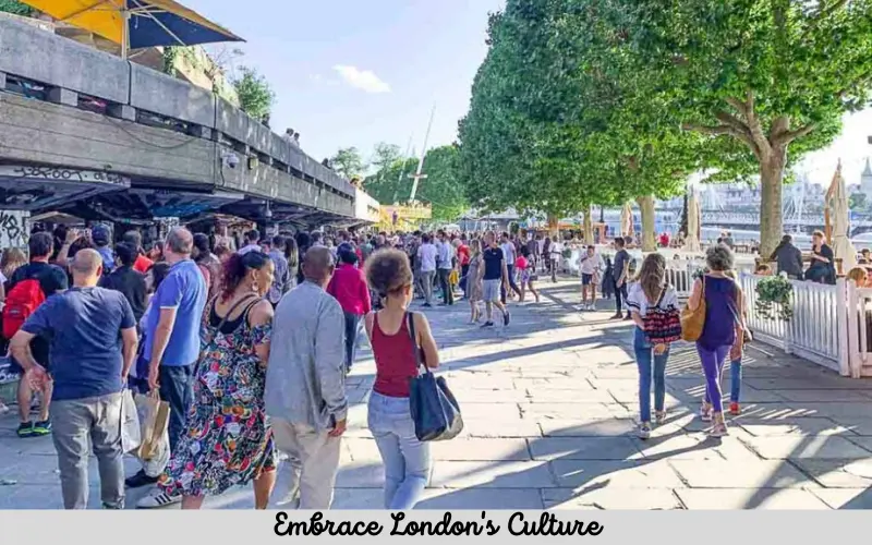 Embrace London's Culture
