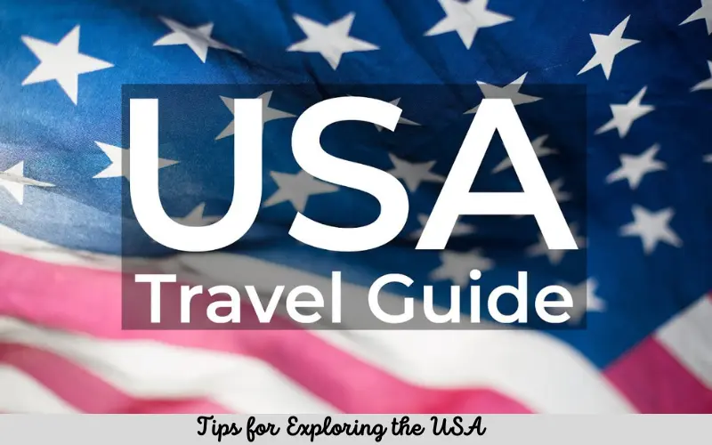 Tips for Exploring the USA