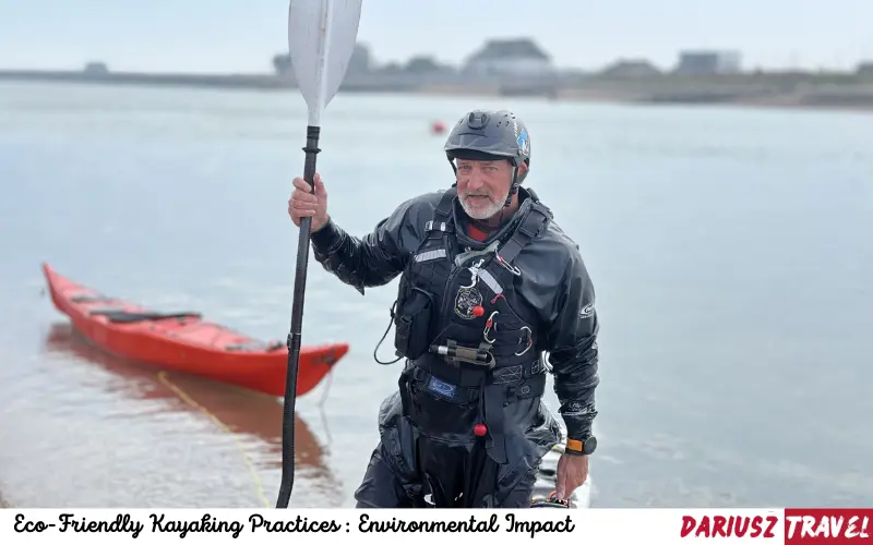 Eco-Friendly Kayaking Practices Environmental Impact