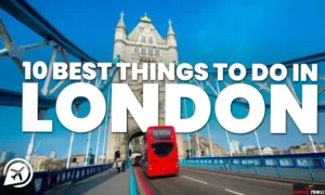 10 Best Things to do in London in 2023 [Don’t Miss This]