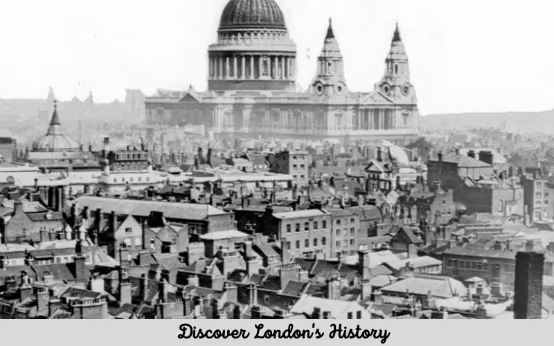 Discover London's History