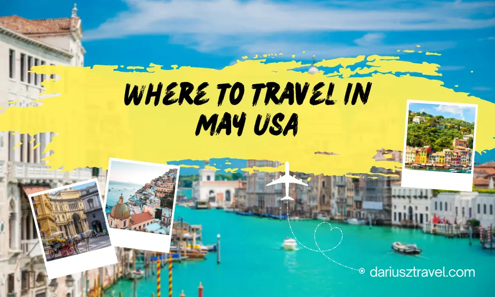 Where To Travel In May USA
