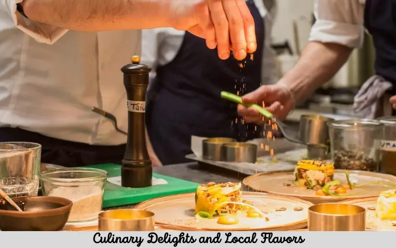 Culinary Delights and Local Flavors