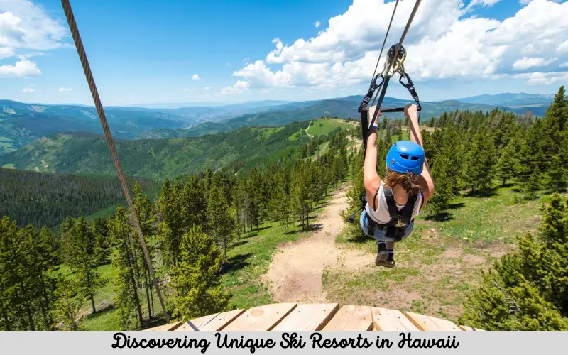 Discovering Unique Ski Resorts in Hawaii