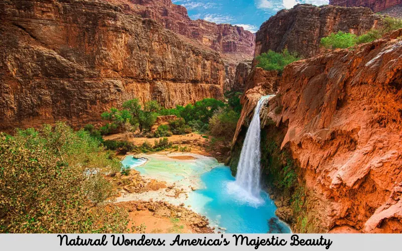 Natural Wonders America's Majestic Beauty
