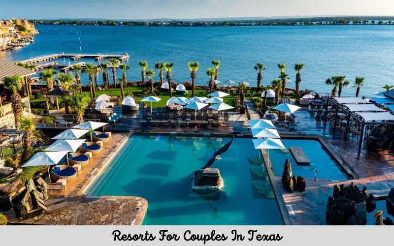 Resorts For Couples In Texas