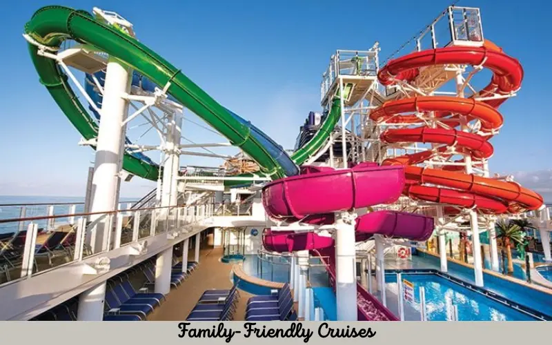 Family-Friendly Cruises