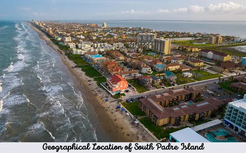 Geographical Location of South Padre Island