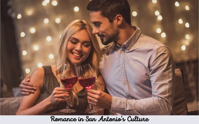 Romance in San Antonio's Culture