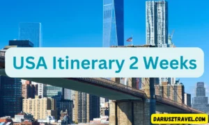 USA Itinerary 2 Weeks [The Best USA Journey]