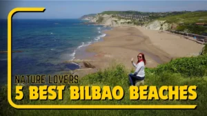 5 Best Bilbao Beaches for Nature Lovers in 2024
