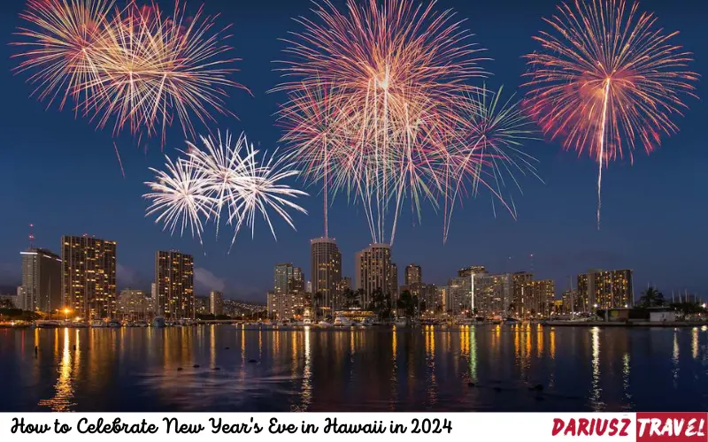 How to Celebrate New Year's Eve in Hawaii in 2024