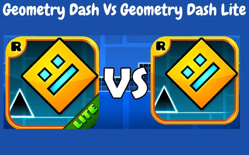 Geometry Dash Vs Geometry Dash Lite